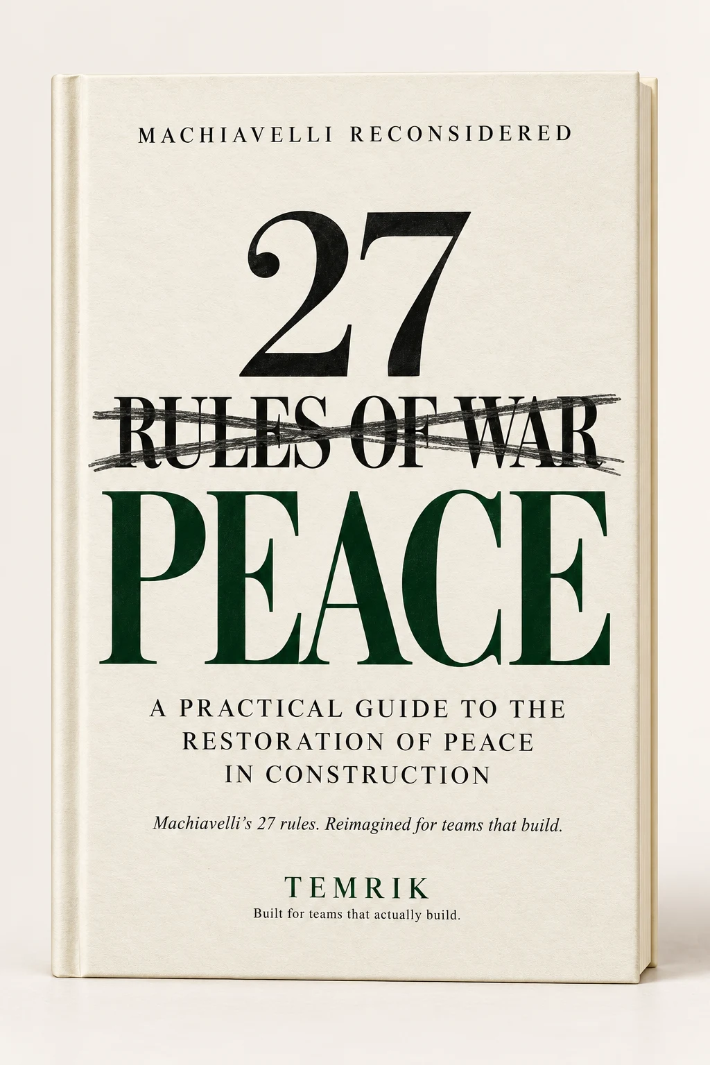 3D hardcover of TEMRIK 27 Rules of Peace: a practical guide to the restoration of peace in construction